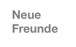 Neue Freunde